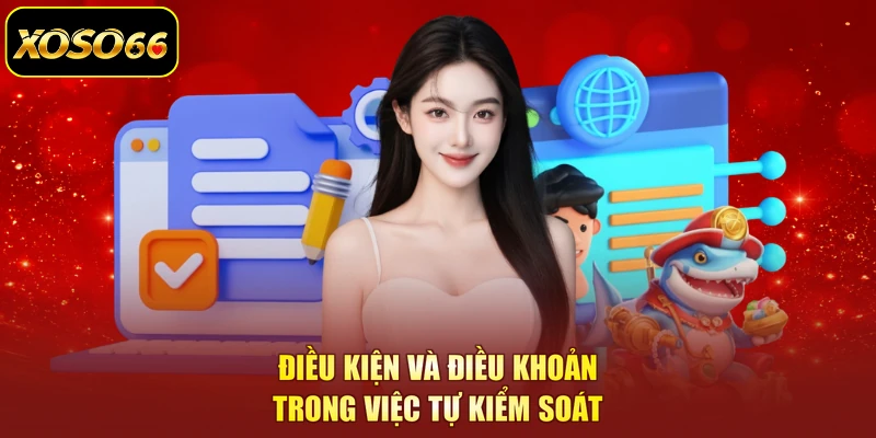 Điều kiện và điều khoản trong việc tự kiểm soát
