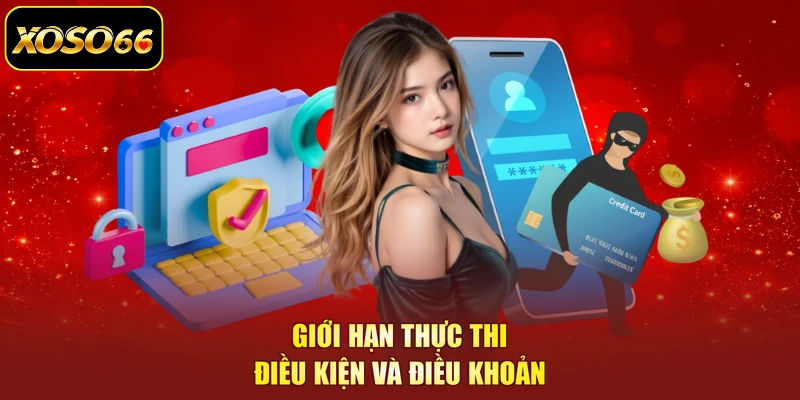 Giới hạn thực thi điều kiện và điều khoản