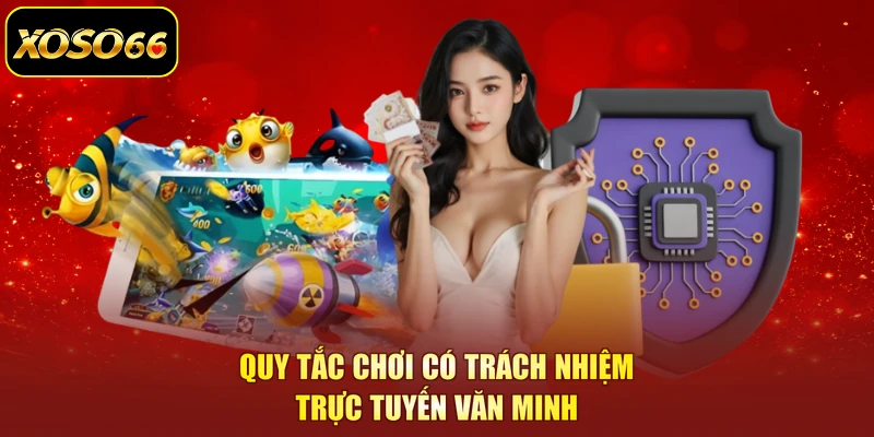 Quy tắc chơi có trách nhiệm trực tuyến văn minh