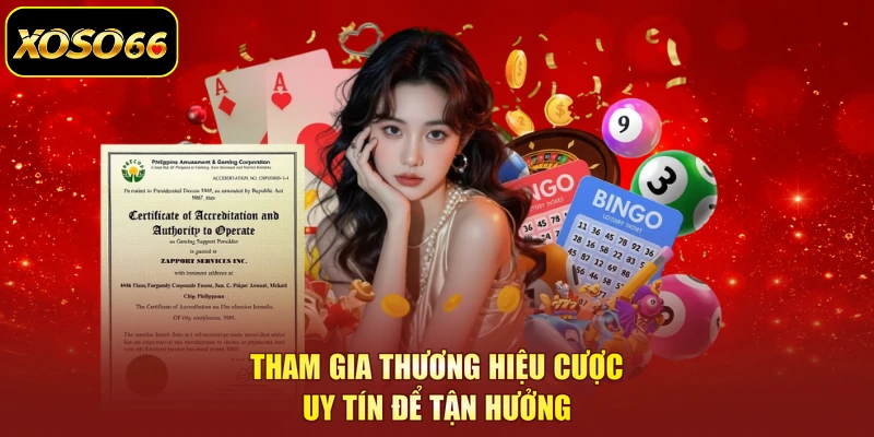 Tham gia thương hiệu cược uy tín để tận hưởng